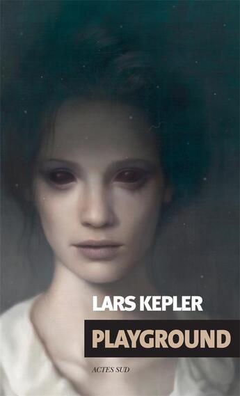 Couverture du livre « Playground » de Lars Kepler aux éditions Actes Sud