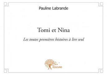 Couverture du livre « Tomi et Nina » de Pauline Labrande aux éditions Edilivre