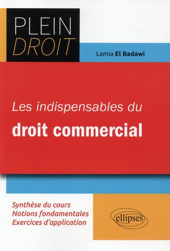 Couverture du livre « Les indispensables du droit commercial » de El Badawi aux éditions Ellipses