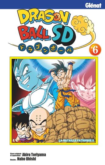 Couverture du livre « Dragon Ball SD Tome 6 : la bataille fatidique !! » de Akira Toriyama et Naho Ohishi aux éditions Glenat