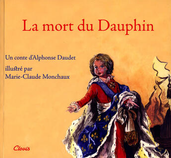 Couverture du livre « La mort du dauphin » de Alphonse Daudet aux éditions Clovis