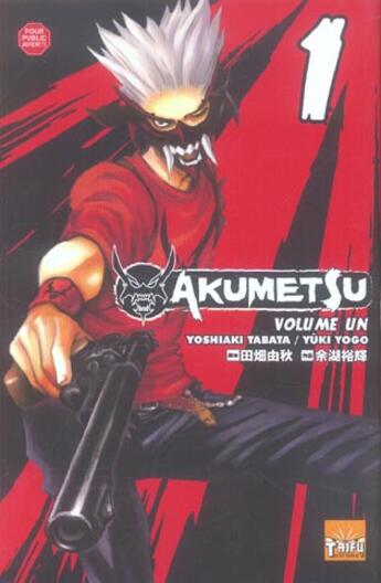 Couverture du livre « Akumetsu Tome 1 » de Yoshiaki Tabata et Yuki Yogo aux éditions Taifu Comics