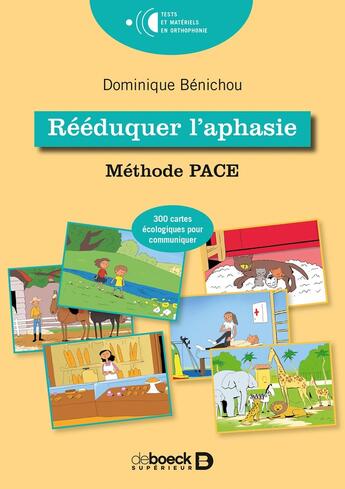 Couverture du livre « Rééduquer l'aphasie ; méthode PACE » de Dominique Benichou aux éditions Solal