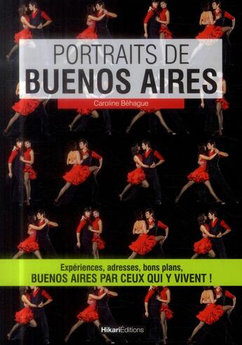 Couverture du livre « Portraits de Buenos Aires » de Caroline Behague aux éditions Hikari Editions