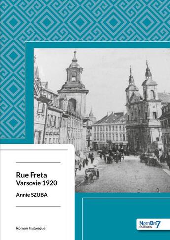 Couverture du livre « Rue Freta : Varsovie 1920 » de Annie Szuba aux éditions Nombre 7