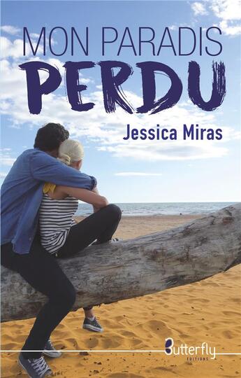 Couverture du livre « Mon paradis perdu » de Miras Jessica aux éditions Butterfly