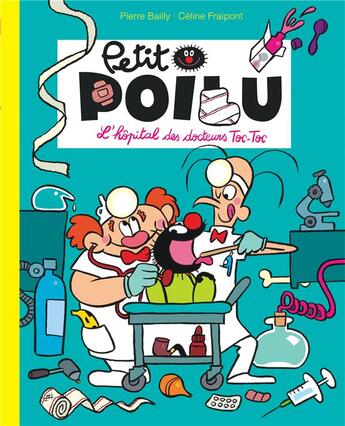 Couverture du livre « Petit Poilu Tome 11 : petit poilu poche - tome 11 - l'hopital des docteurs toc-toc (reedition) » de Pierre Bailly et Celine Fraipont aux éditions Dupuis