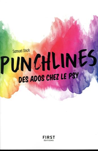 Couverture du livre « Punchlines ; des ados chez le psy » de Samuel Dock aux éditions First