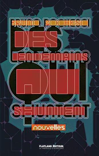 Couverture du livre « Des lendemains qui shuntent » de Bruno Pochesci aux éditions Flatland