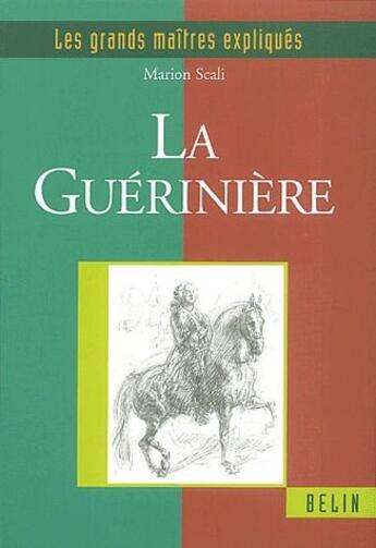 Couverture du livre « Les grands maîtres expliqués ; la guérinière » de Marion Scali aux éditions Belin Equitation