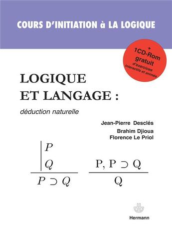 Couverture du livre « Cours d'initiation à la logique ; logique et langage : déduction naturelle » de Descles/Djioua aux éditions Hermann