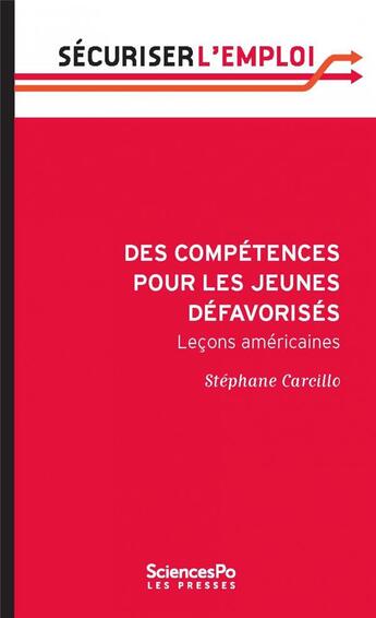 Couverture du livre « Des compétences pour les jeunes défavorisés ; leçons américaines » de Stephane Carcillo aux éditions Presses De Sciences Po