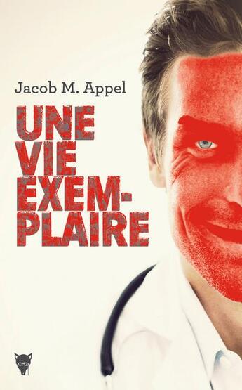 Couverture du livre « Une vie exemplaire » de Jacob M. Appel aux éditions La Martiniere