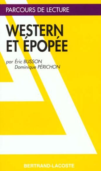 Couverture du livre « Western Et Epopee - Parcours De Lecture » de Busson/Perichon aux éditions Bertrand Lacoste