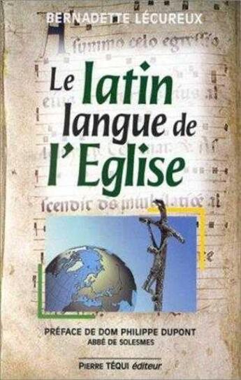 Couverture du livre « Le latin, langue de l' eglise » de Lecureux Bernadette aux éditions Tequi