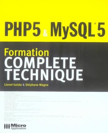 Couverture du livre « Formation complète technique : php 5/mysql 5  hors collection » de Stephane Magne et Lionel Isolda aux éditions Micro Application