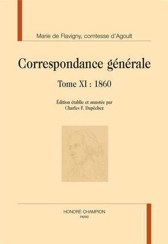 Couverture du livre « Correspondance générale t.11 ; 1860 » de Marie D Agoult aux éditions Honore Champion