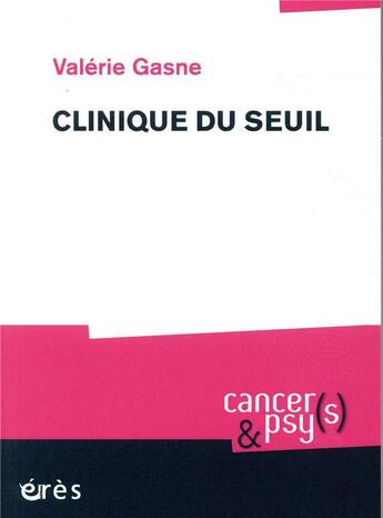 Couverture du livre « Clinique du seuil » de Valerie Gasne aux éditions Eres