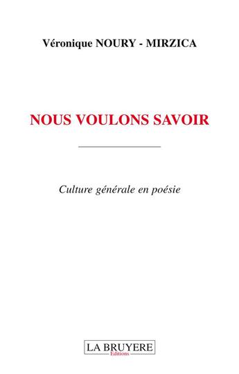 Couverture du livre « Nous voulons savoir » de Veronique Noury-Mirzica aux éditions La Bruyere