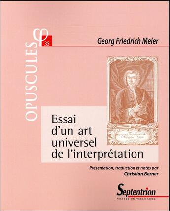 Couverture du livre « Essai d'un art universel de l'interprétation » de Christian Berner et Georg Friedrich Meier aux éditions Pu Du Septentrion