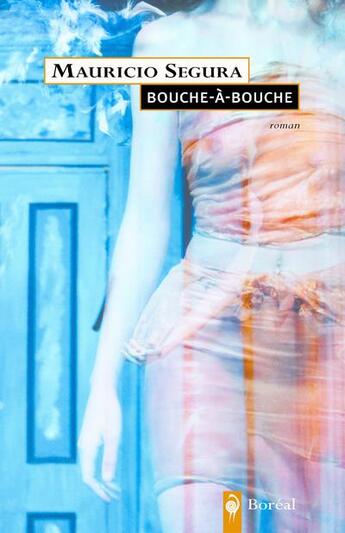 Couverture du livre « Bouche-a-bouche » de Segura Mauricio aux éditions Boreal