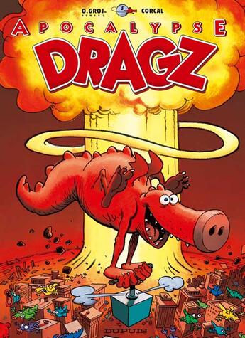 Couverture du livre « APOCALYPSE DRAGZ » de Corcal et O'Groj(Nowski) aux éditions Dupuis
