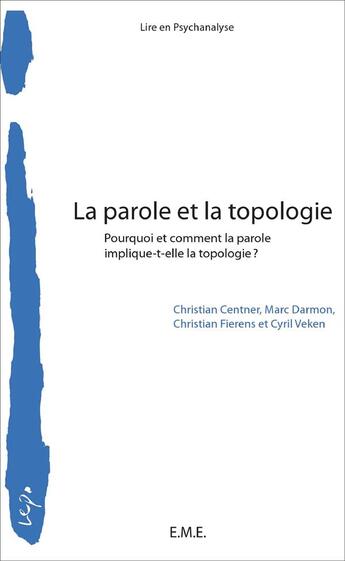 Couverture du livre « La parole et la topologie » de  aux éditions Eme Editions