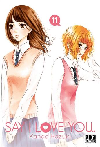 Couverture du livre « Say I love you Tome 11 » de Kanae Hazuki aux éditions Pika