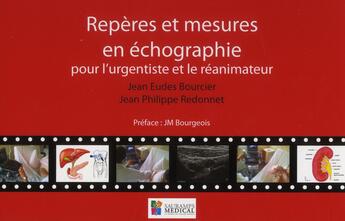 Couverture du livre « Repères et mesures en échographie pour l'urgentiste et le réanimateur » de Jean-Eudes Bourcier et Jean-Philippe Redonnet aux éditions Sauramps Medical