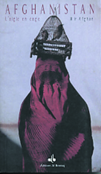 Couverture du livre « Afghanistan, l'aigle en cage » de Mir Afghan aux éditions Albouraq