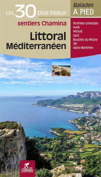 Couverture du livre « Littoral mediterraneen les 30 plus beaux sentiers » de  aux éditions Chamina