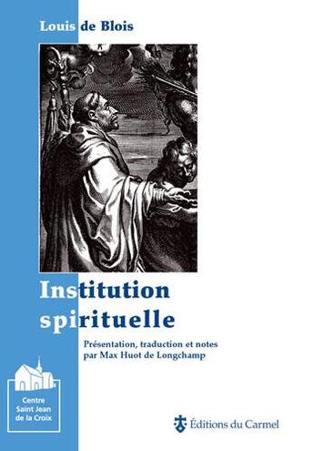 Couverture du livre « Institution spirituelle » de Louis De Blois aux éditions Carmel