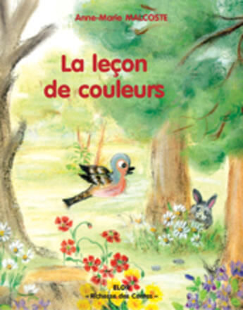 Couverture du livre « La leçon de couleurs » de Anne-Marie Malcoste aux éditions Elor