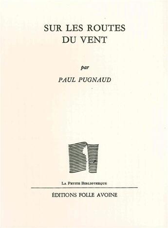 Couverture du livre « Sur les routes du vent » de Paul Pugnaud aux éditions Folle Avoine
