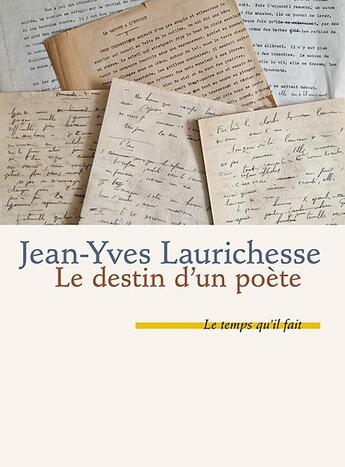 Couverture du livre « Le destin d'un poète » de Jean-Yves Laurichesse aux éditions Le Temps Qu'il Fait