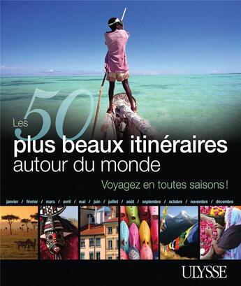 Couverture du livre « Les 50 plus beaux itinéraires autour du monde » de  aux éditions Ulysse