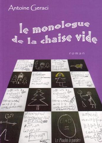 Couverture du livre « Le monologue de la chaise vide » de Antoine Geraci aux éditions Ivoire Clair