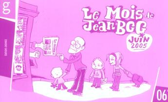 Couverture du livre « Le mois de jean bgg ; juin 2005 » de Jean Bourguignon aux éditions Groinge