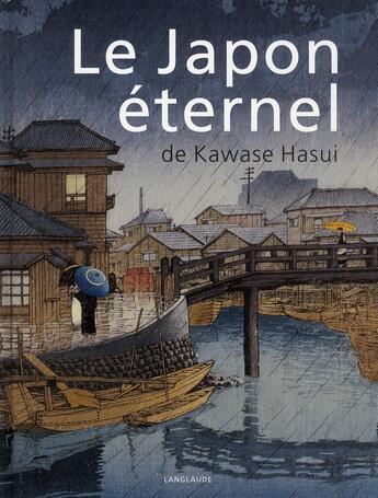 Couverture du livre « Le Japon éternel » de Kawase Hasui aux éditions Langlaude