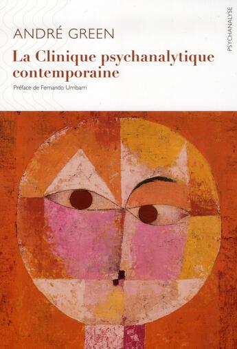 Couverture du livre « La clinique psychanalytique contemporaine » de André Green aux éditions Ithaque