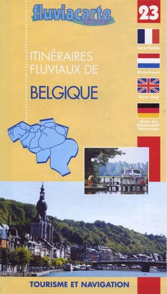 Couverture du livre « Voies navigables ; Belgique ; itinéraires fluviaux » de  aux éditions Fluviacarte