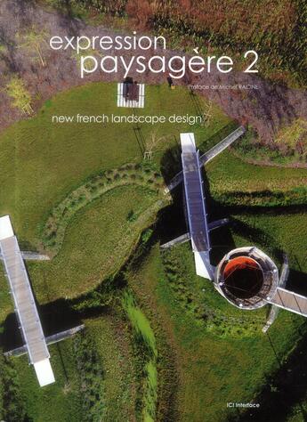 Couverture du livre « Expression paysagère t.2 ; new french landscape design » de  aux éditions Ici Consultants