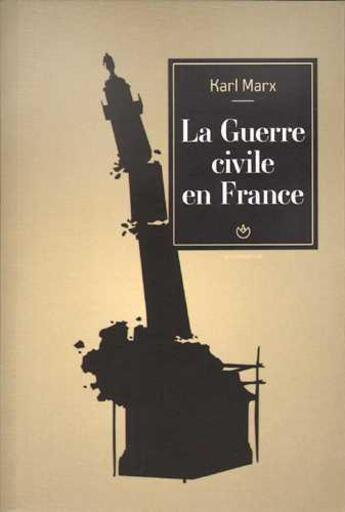 Couverture du livre « Guerre civile en france. suivi des materiaux sur l etat (la) » de Marx/Leonard aux éditions Entremonde