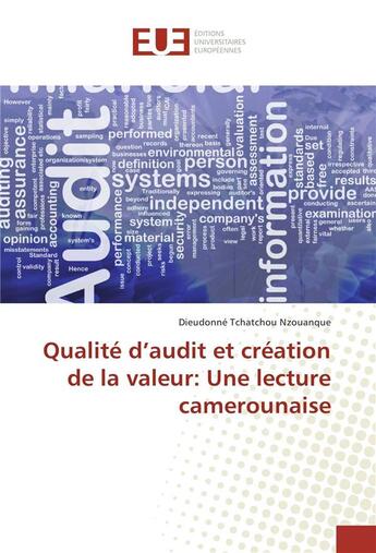 Couverture du livre « Qualite d'audit et creation de la valeur: une lecture camerounaise » de Nzouanque D T. aux éditions Editions Universitaires Europeennes