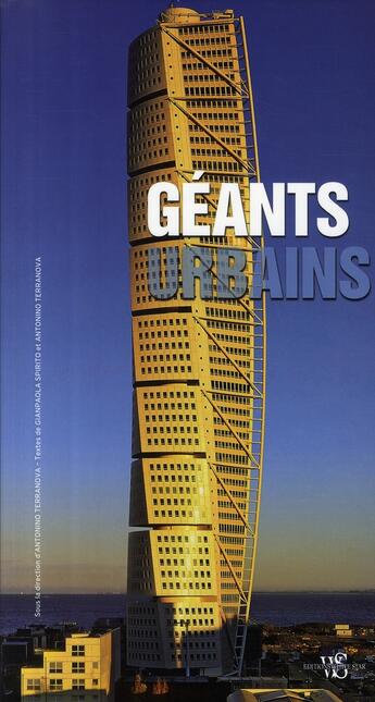 Couverture du livre « Géants urbains » de Terranova Antonino et Gianpaola Spirito aux éditions White Star