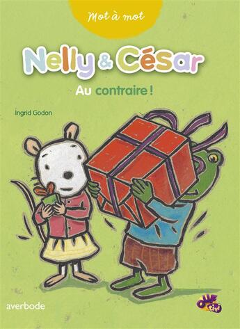 Couverture du livre « Nelly et cesar - mot a mot au contraire ! » de Altiora aux éditions Arfuyen