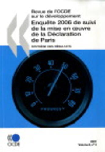 Couverture du livre « Revue de l'OCDE sur le développement t.8 ; enquête 2006 de suivi de la mise en oeuvre de la déclaration de Paris ; synthèse des résultats » de  aux éditions Ocde