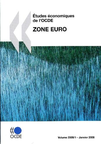Couverture du livre « Études économiques de l'OCDE ; zone Euro (édition 2009) » de  aux éditions Ocde