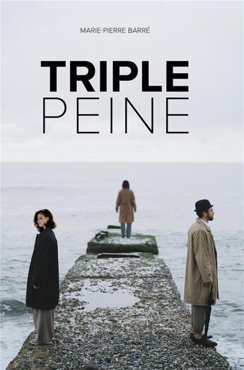 Couverture du livre « Triple peine » de Marie-Pierre Barre aux éditions Librinova