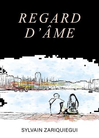 Couverture du livre « Regard d'âme » de Sylvain Zariquiegui aux éditions Librinova